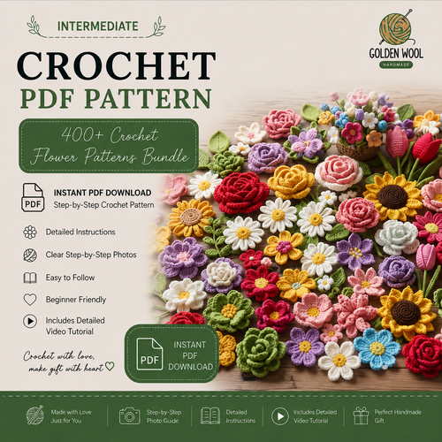 Golden Wool™ |400+ Crochet Flower Patterns Bundle | PDF Crochet Bouquet Collection | Roses, Tulips, Sunflowers & More | Step-by-Step Guide + Video Tutorial